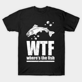 WTF Where's the Fish? T-Shirt